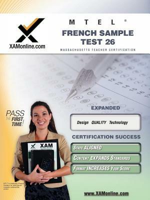 MTEL French Sample Test 26: teacher certification exam by Sharon A. Wynne