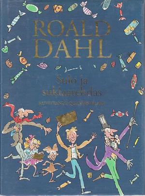 Sulo ja suklaatehdas by Roald Dahl