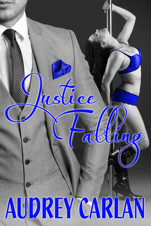 Justice Falling by Audrey Carlan