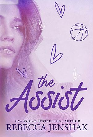 The Assist by Rebecca Jenshak