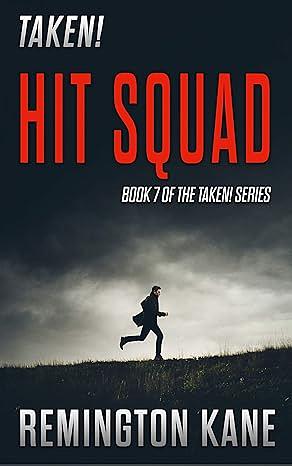 Hit Squad by Remington Kane