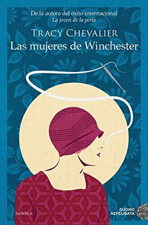 Las mujeres de Winchester by Tracy Chevalier