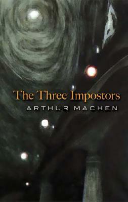 The Three Impostors by Arthur Machen