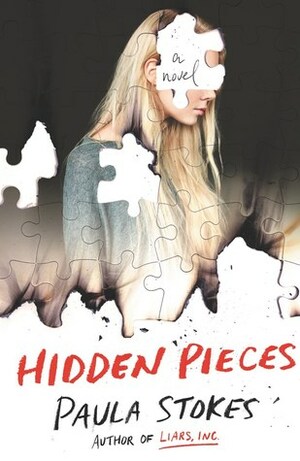 Hidden Pieces by Paula Stokes