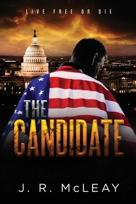 The Candidate by J. R. McLeay