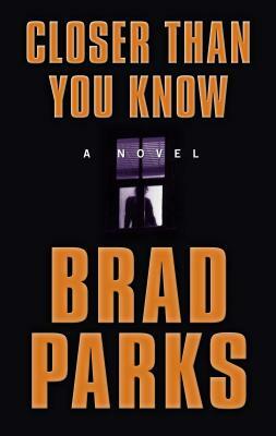 Closer Than You Know by Brad Parks