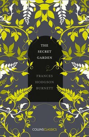 The Secret Garden by Frances Hodgson Burnett