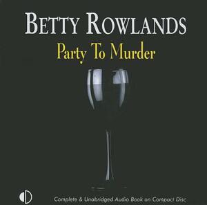 Party to Murder by Betty Rowlands