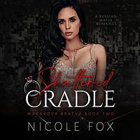 Shattered Cradle by Nicole Fox