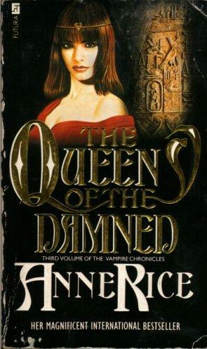 The Queen of the Damned: The Third Book in the Vampire Chronicles by Anne Rice