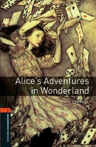 Oxford Bookworms Library: Alice's Adventures in Wonderland: Level 2: 700-Word Vocabulary by Jennifer Basset