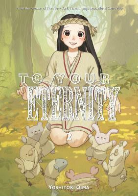 To Your Eternity, Volume 2 by Yoshitoki Oima