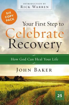 Your First Step to Celebrate Recovery Pack by John Baker