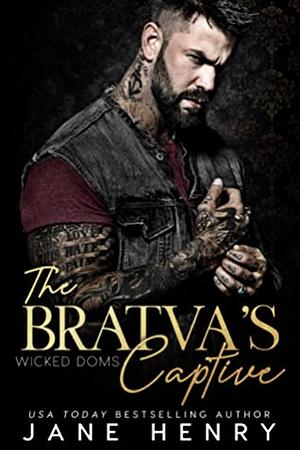 The Bratva's Captive by Jane Henry