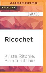 Ricochet by Krista Ritchie, Becca Ritchie