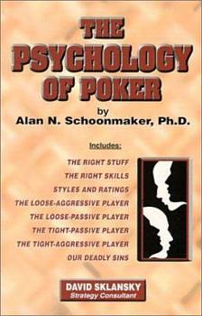 The Psychology of Poker by Alan N. Schoonmaker