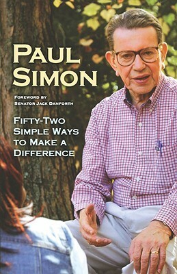 Fifty-Two Simple Ways to Make a Difference by Paul Simon