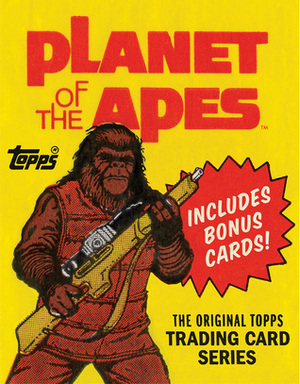 Planet of the Apes: The Original Topps Trading Card Series by Gary Gerani, The Topps Company