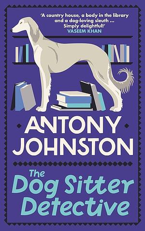 The Dog Sitter Detective by Antony Johnston