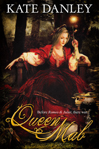 Queen Mab by Kate Danley, William Shakespeare