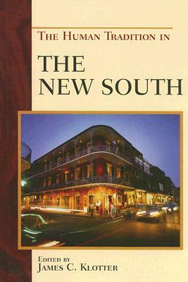 The Human Tradition in the New South by 