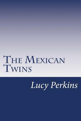 The Mexican Twins by Lucy Fitch Perkins