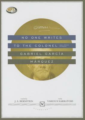 No One Writes to the Colonel, and Other Stories by Gabriel García Márquez