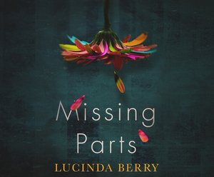 Missing Parts by Lucinda Berry