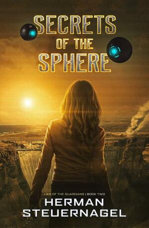 Secrets of the Sphere by Herman Steuernagel