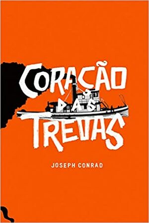 Coração das Trevas by Cláudio Dantas, José Rubens Siqueira, Joseph Conrad