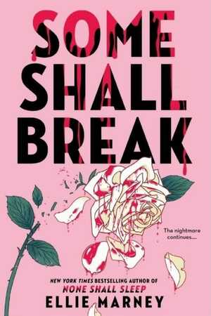 Some Shall Break by Ellie Marney