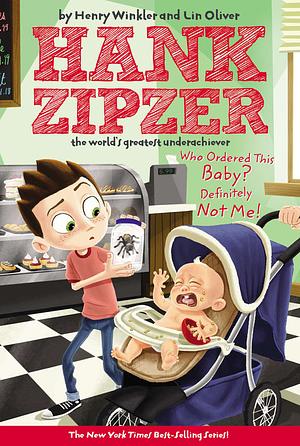 Who Ordered This Baby? Definitely Not Me! by Henry Winkler, Lin Oliver