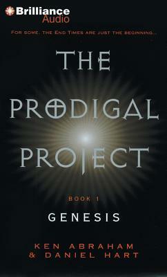 The Prodigal Project: Genesis by Daniel Hart, Ken Abraham