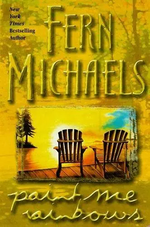 Paint Me Rainbows by Fern Michaels