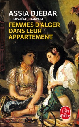 Femmes d'Alger dans leur appartement by Assia Djebar