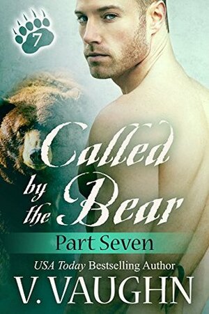 Called by the Bear, Part 7 by V. Vaughn