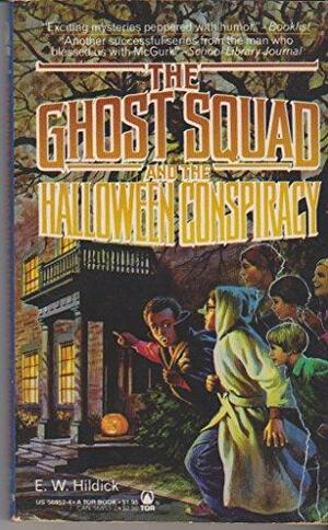 The Ghost Squad And The Halloween Conspiracy by E.W. Hildick