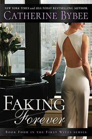 Faking Forever by Catherine Bybee