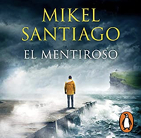 El mentiroso by Mikel Santiago