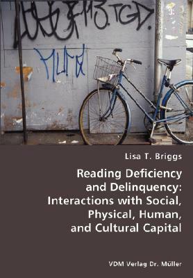 Reading Deficiency and Delinquency by Lisa T. Briggs