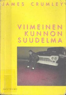 Viimeinen kunnon suudelma by James Crumley