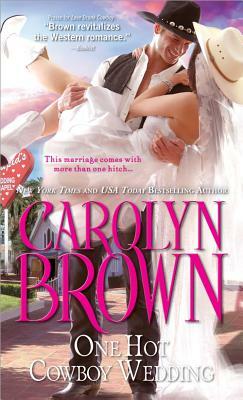 One Hot Cowboy Wedding by Carolyn Brown