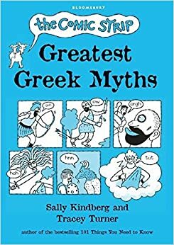 The Comic Strip Greatest Greek Myths by Sally Kindberg, Tracey Turner