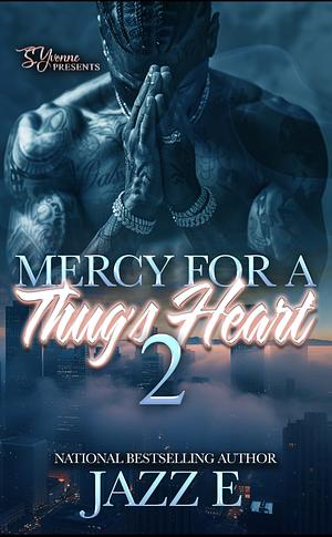 Mercy For A Thug's Heart 2 by Jazz E