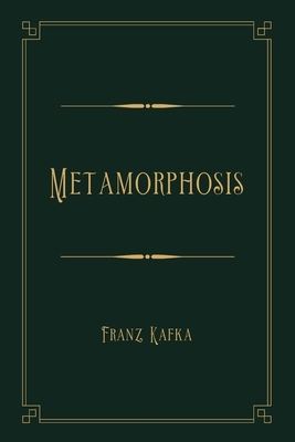 Metamorphosis: Gold Deluxe Edition by Franz Kafka