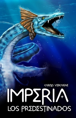 Imperia I. Los Predestinados by Carola Vercaigne