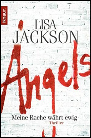Angels: Meine Rache währt ewig by Lisa Jackson