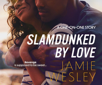 Slamdunked by Love by Jamie Wesley