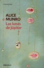 Las lunas de Júpiter by Alice Munro