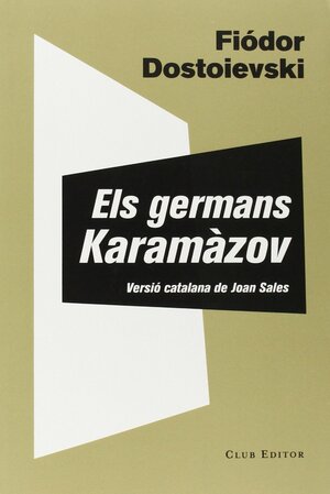 Els germans Karamàzov by Fyodor Dostoevsky